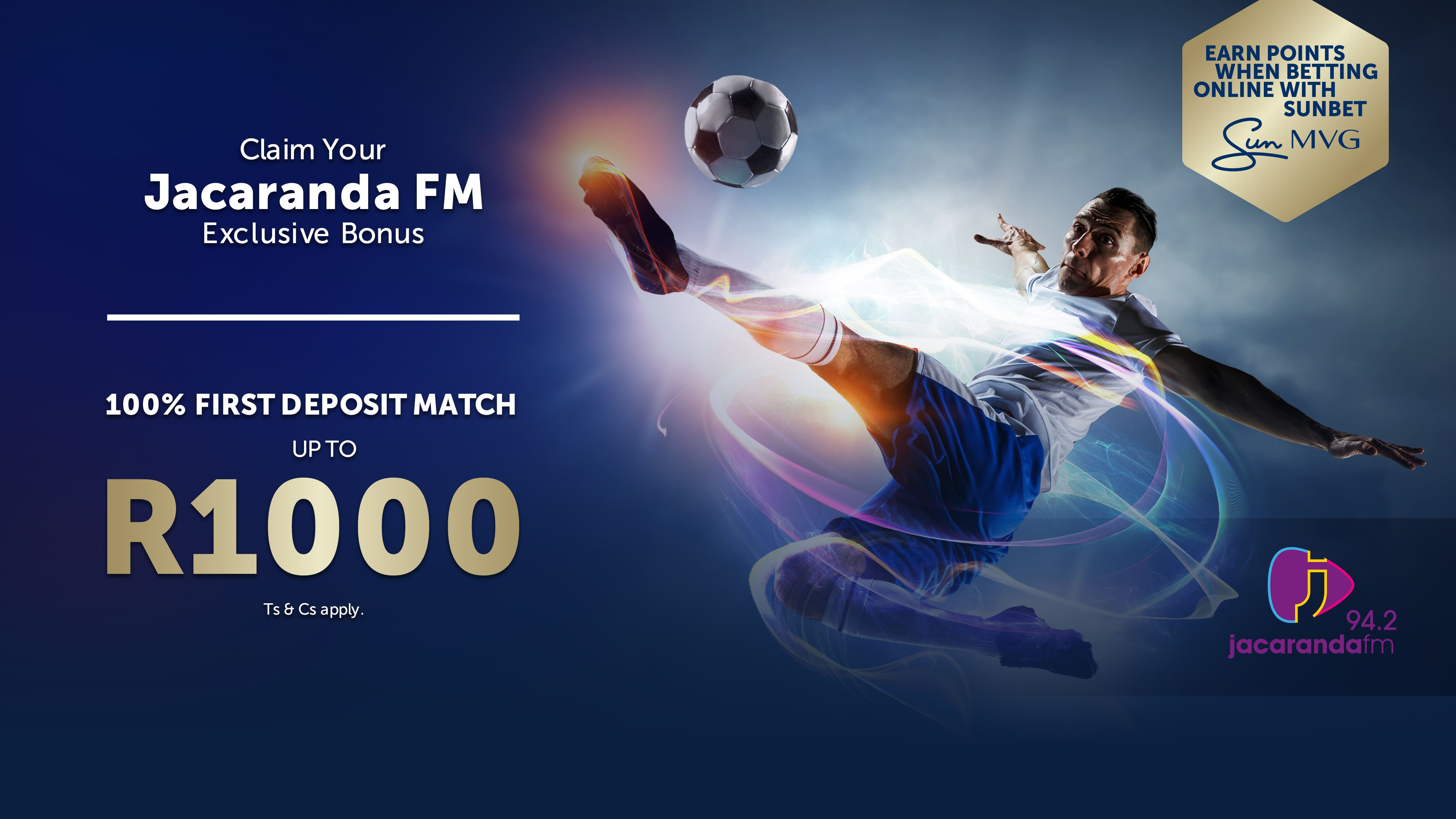 Claim Your Jacaranda FM Exclusive Bonus | 100% 1st Match Deposit up to R1000 